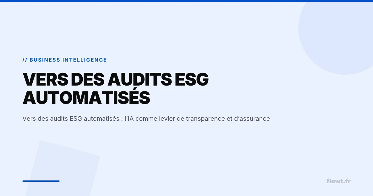 Vers des audits ESG automatisés : l’IA comme levier de transparence et d’assurance