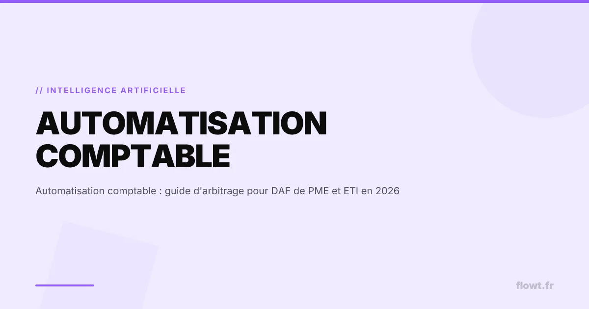 Automatisation comptable : guide d'arbitrage pour DAF en 2026