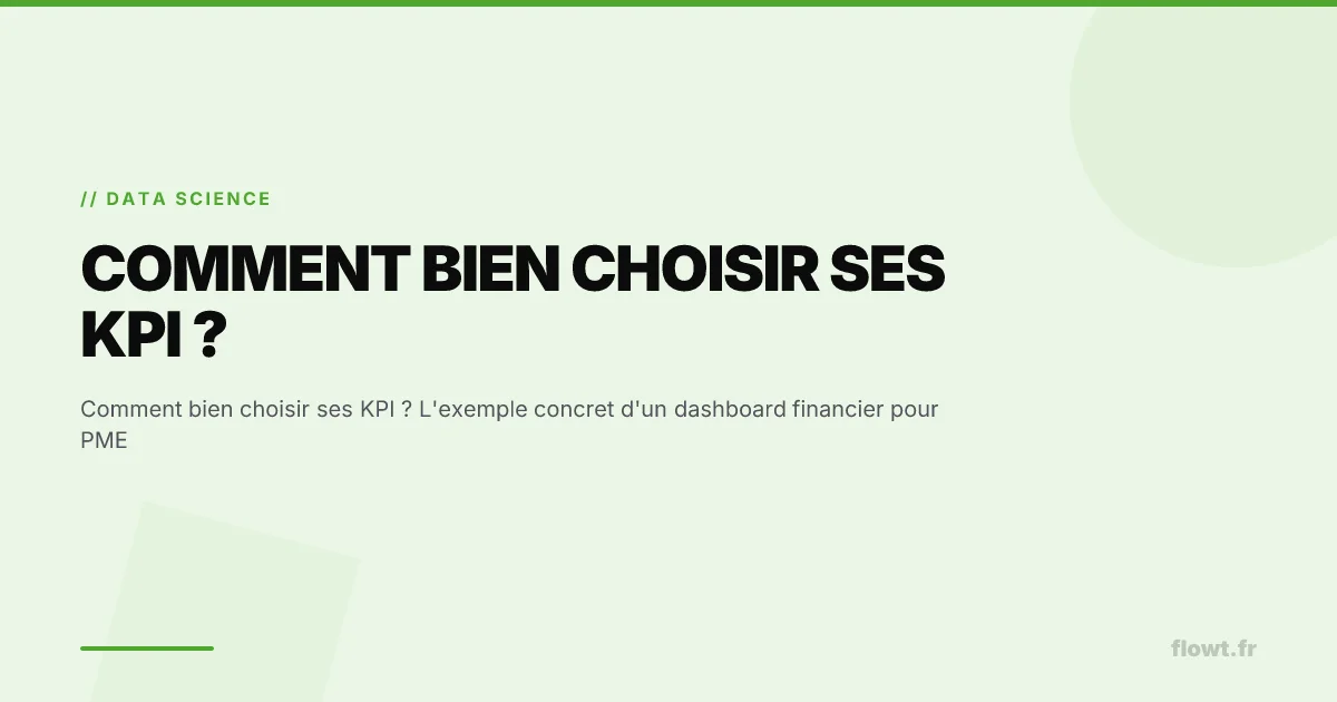 Comment bien choisir ses KPI ? L'exemple concret d'un dashboard financier pour PME