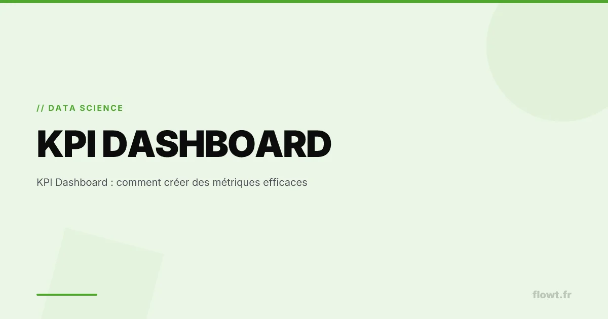 KPI Dashboard : comment créer des métriques efficaces