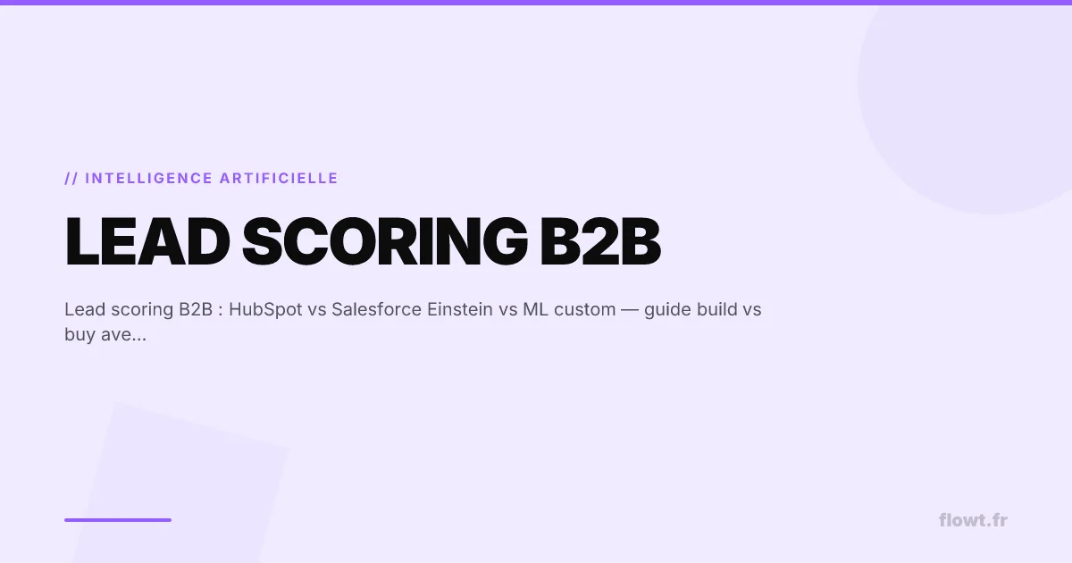 Lead scoring B2B : HubSpot vs Einstein vs ML custom (TCO)