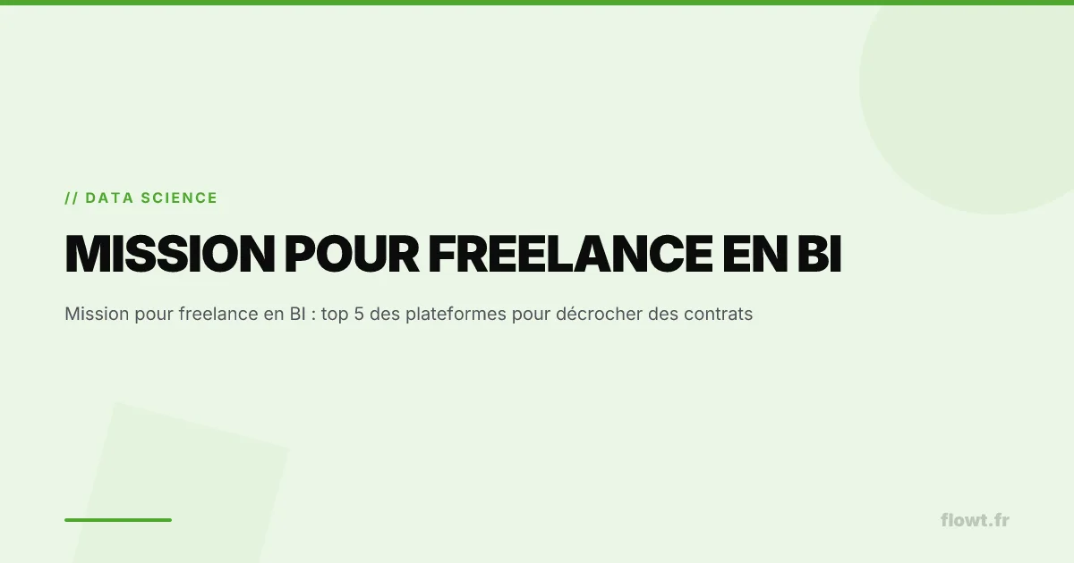Mission pour freelance en BI : top 5 des plateformes pour décrocher des contrats