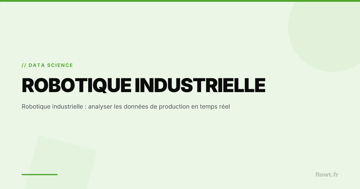 Robotique industrielle : analyser les données de production en temps réel
