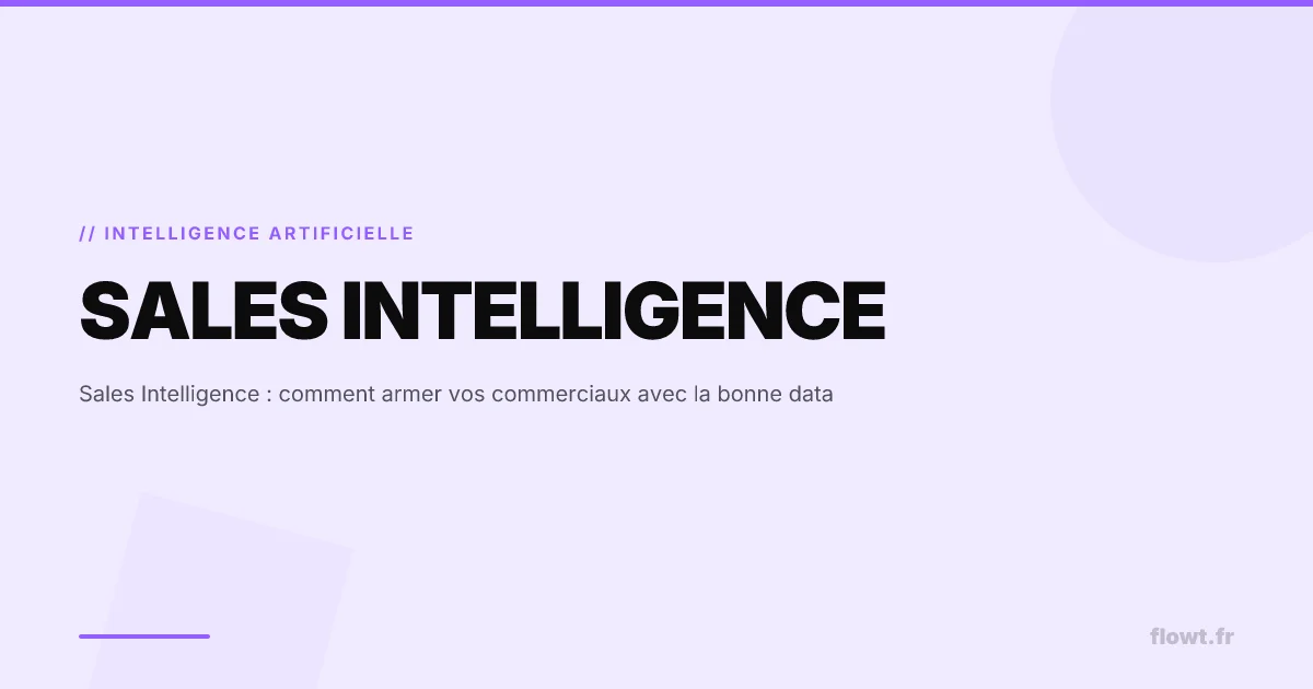 Sales Intelligence : comment armer vos commerciaux avec la bonne data