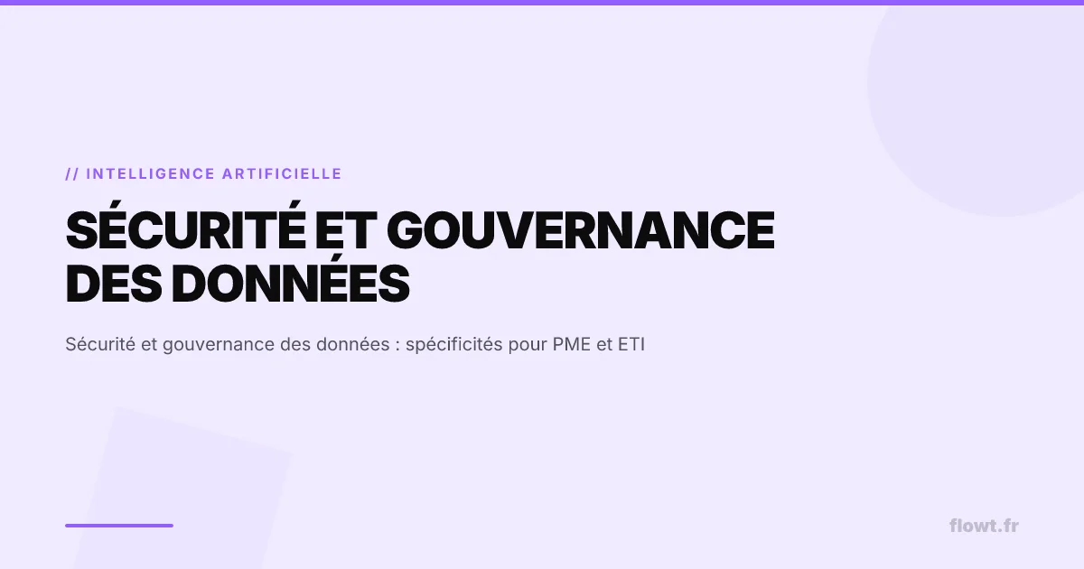 Sécurité et gouvernance des données : spécificités pour PME et ETI